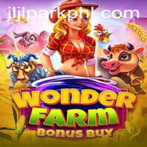 WonderFarmBonusBuy: Dive Into the Fascinating World of Play with jljlpark